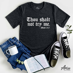 Thou Shalt Not Try Me T-Shirt