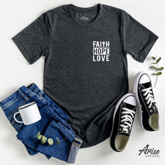 Faith Hope Love T-Shirt (NEW)