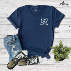 Love Like Jesus T-Shirt
