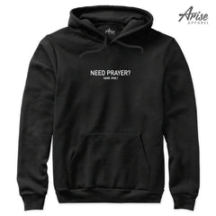 Need Prayer Hoodie Sweatshirt