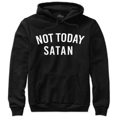 Not Today Satan Christian Hoodie Sweatshirt