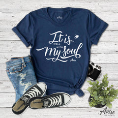 It Is Well With My Soul T-Shirt