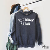 Not Today Satan Christian Hoodie Sweatshirt