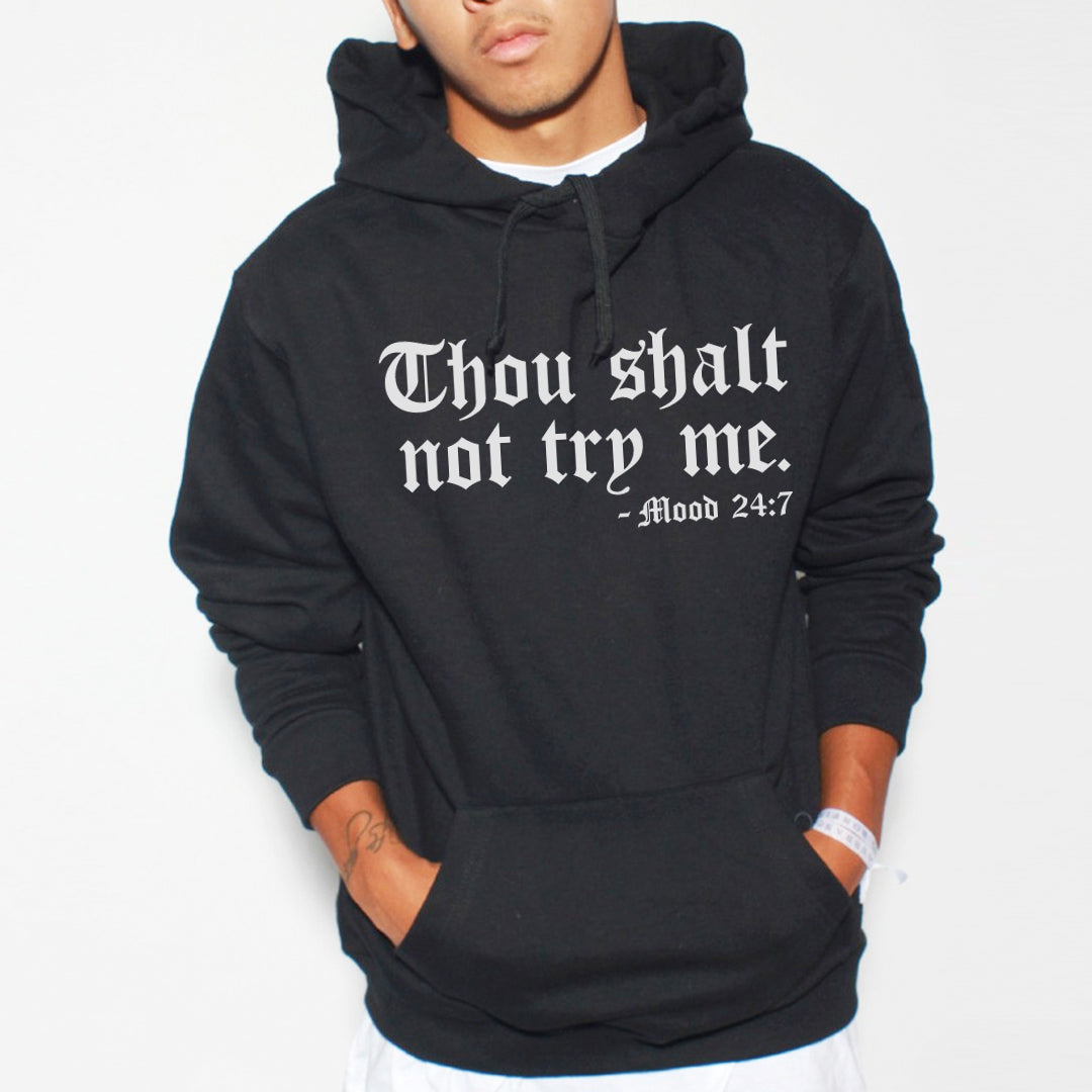 Thou Shalt Not Try Me Hoodie Sweatshirt
