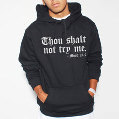 Thou Shalt Not Try Me Hoodie Sweatshirt