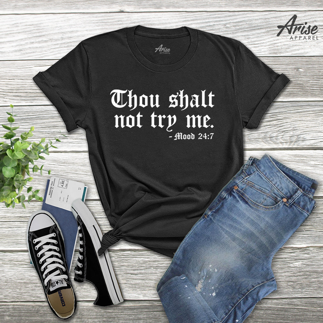 Thou Shalt Not Try Me T-Shirt