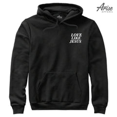 Love Like Jesus Hoodie Sweatshirt