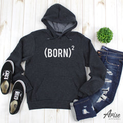 Born Again (twice) Baptism Christian Hoodie Sweatshirt