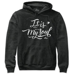 It Is Well With My Soul Hoodie Sweatshirt