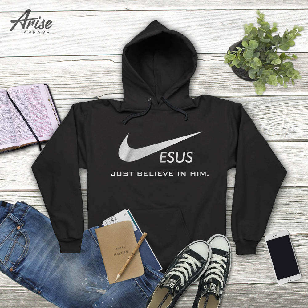 jesus just believe in him hoodie