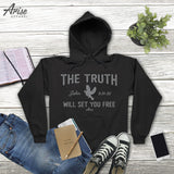 The Truth Will Set You Free Hoodie Sweatshirt